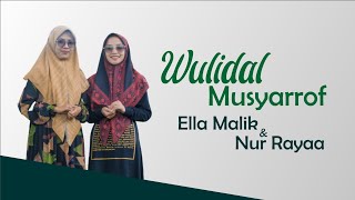 WULIDAL MUSYARROF (Versi Langitan) Cover Ella Malik & Nur Rayaa