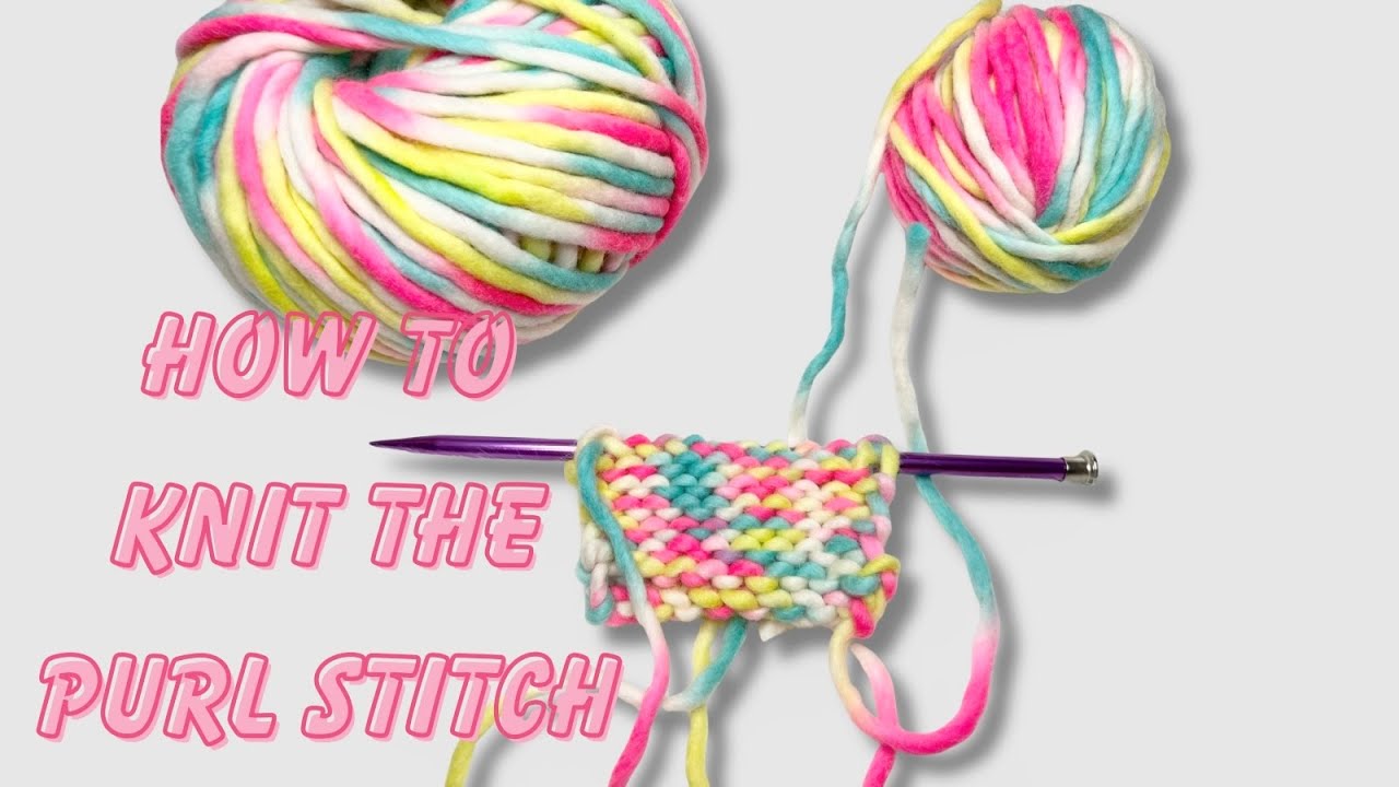 How to do Purl stitch!