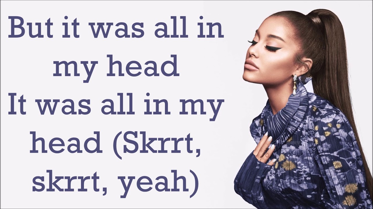 Ariana Grande in my head Lyrics YouTube Ariana Grande in my head Lyrics YouTube