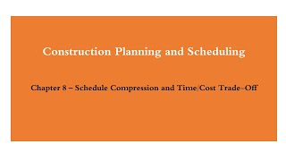 PS08 Schedule Compression and Time Cost Trade Off Ch 8 CE463
