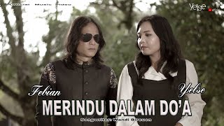 Yelse Feat Febian - Merindu Dalam Do'a { Official Music Video }