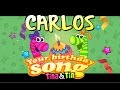 Tina  tin happy birt.ay carlos personalized songs for kids personalizedsongs