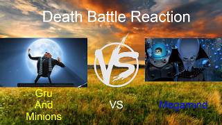Minions Time For The Presantation!|DEATH BATTLE Gru VS Megamind|Reaction