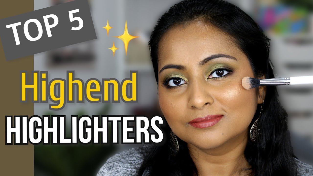Top 5 Highlighters (Highend) for Brown/Tan Skin Best Highlighter
