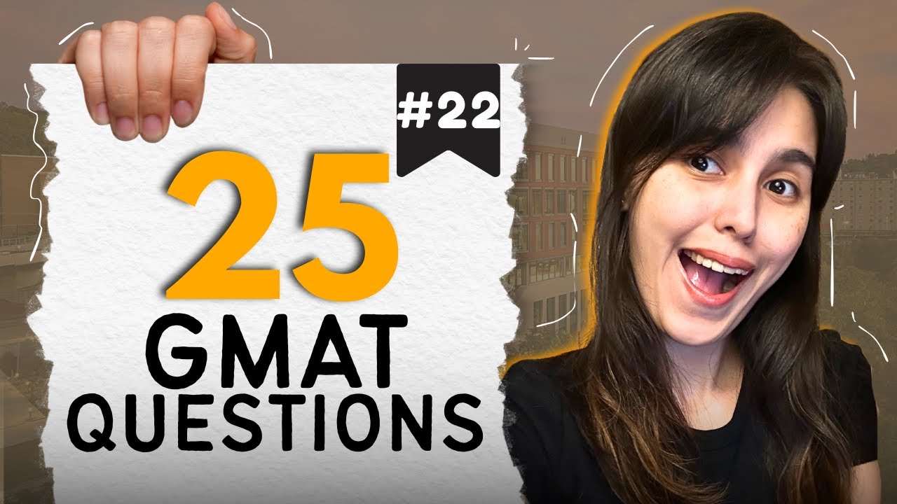 GMAT Quiz #22 - Live GMAT Practice Covering Quant, Verbal, RC
