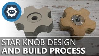 From Fusion 360 to Bandsaw: Parametric modeling and building a Star Knob