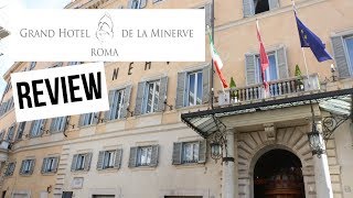 Grand Hotel De La Minerve Review Rome, Italy