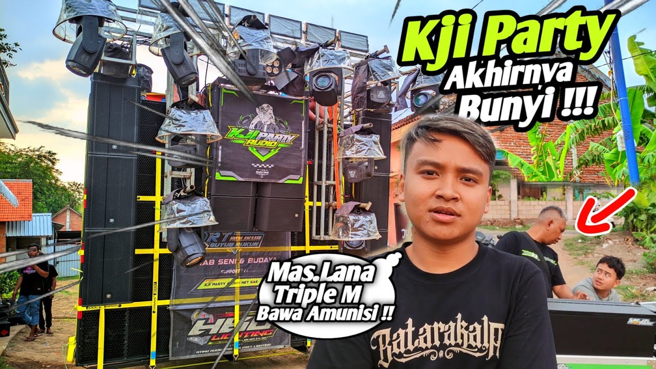 Kji Party Akhirnya Bunyi‼️ Pak.Soder Dan Mas.Lana Sound Bocil Triple M Bawa DLMS Sultan💲