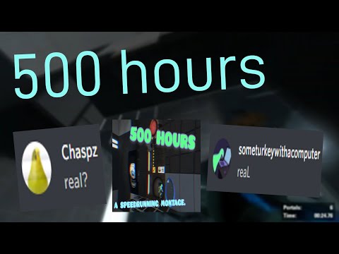 500 HOURS | a portal 2 speedrunning montage.