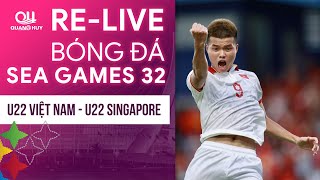 Re-Live I U22 Việt Nam - U22 Singapore Mens Football Sea Games 32 Livestream Vietnam Singapore
