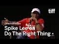 Spike Lee on DO THE RIGHT THING | TIFF 2019