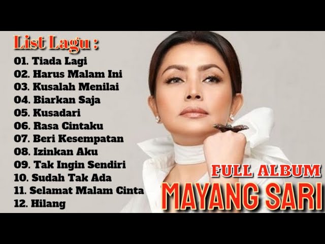 Mayang Sari Full Album The Best - Tiada Lagi - Harus Malam ini - Tanpa iklan class=