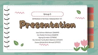 BPMN3023 STRATEGIC MANAGEMENT (F) GROUP 5 CASE STUDY DISCUSSION AND PRESENTATION