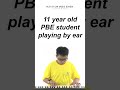 PBE Student: Play-by-ear #youngtalent #youngperformer  #singapore #playbyearmusicschool