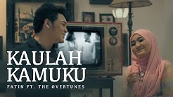 Fatin feat. TheOvertunes - Kaulah Kamuku (Official Music Video)  - Durasi: 3:45. 