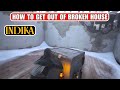 How to get out of Broken House in Indika