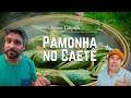 PAMONHA DE MILHO CRIOULO NO CAETÊ: A QUE EU MAIS GOSTO!