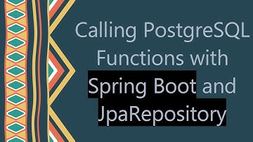 Calling PostgreSQL Functions with Spring Boot and JpaRepository