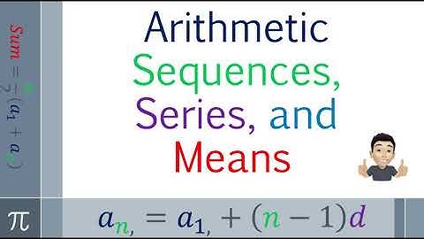 Arithmetic Sequence, Series and Means (Tagalog Explained)