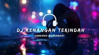 Download Lagu DJ KENANGAN TERINDAH - SAMSONS BREAKBEAT FULL BASS REMIX VIRAL TIKTOK TERBARU‼️ 2025 MP3 Download Lagu DJ KENANGAN TERINDAH - SAMSONS BREAKBEAT FULL BASS REMIX VIRAL TIKTOK TERBARU‼️ 2025 MP3