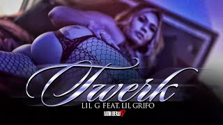 Lil G - Twerk Ft. Lil Grifo (Official Music Video)