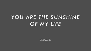 YOU ARE THE SUNSHINE OF MY LIFE chord progression - Backing Track chords