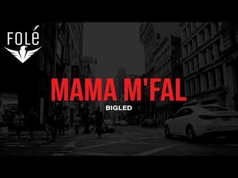 BIGLED - MAMA M'FAL