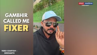 Gambhir called me FIXER | Sreesanth vs Gambhir Fight | Instagram Live Video