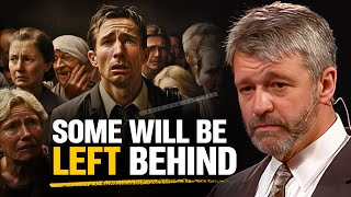 Why So Many Christians Will Be Left Behind After The Rapture | Paul Washer