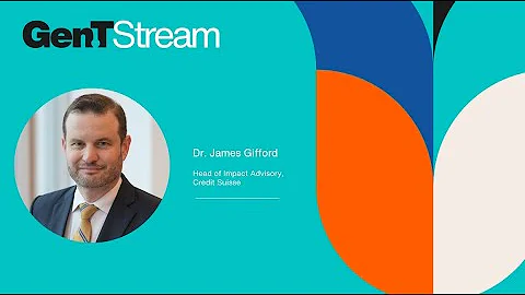 Gen.T Stream: Dr James Gifford, Head of Impact Adv...