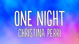 Christina Perri - one night (Lyrics)