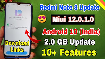 Redmi Note 8 Miui 12.0.1.0 India Update rolling out | Android 10, Redmi note 8 Miui 12 features