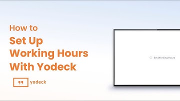 How to use working hours with Yodeck