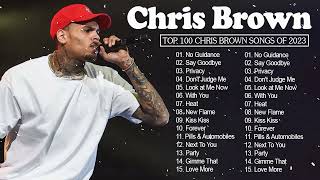 ChrisBrown Greatest Hits Full Album 2023 || ChrisBrown Best Songs Playlist 2023