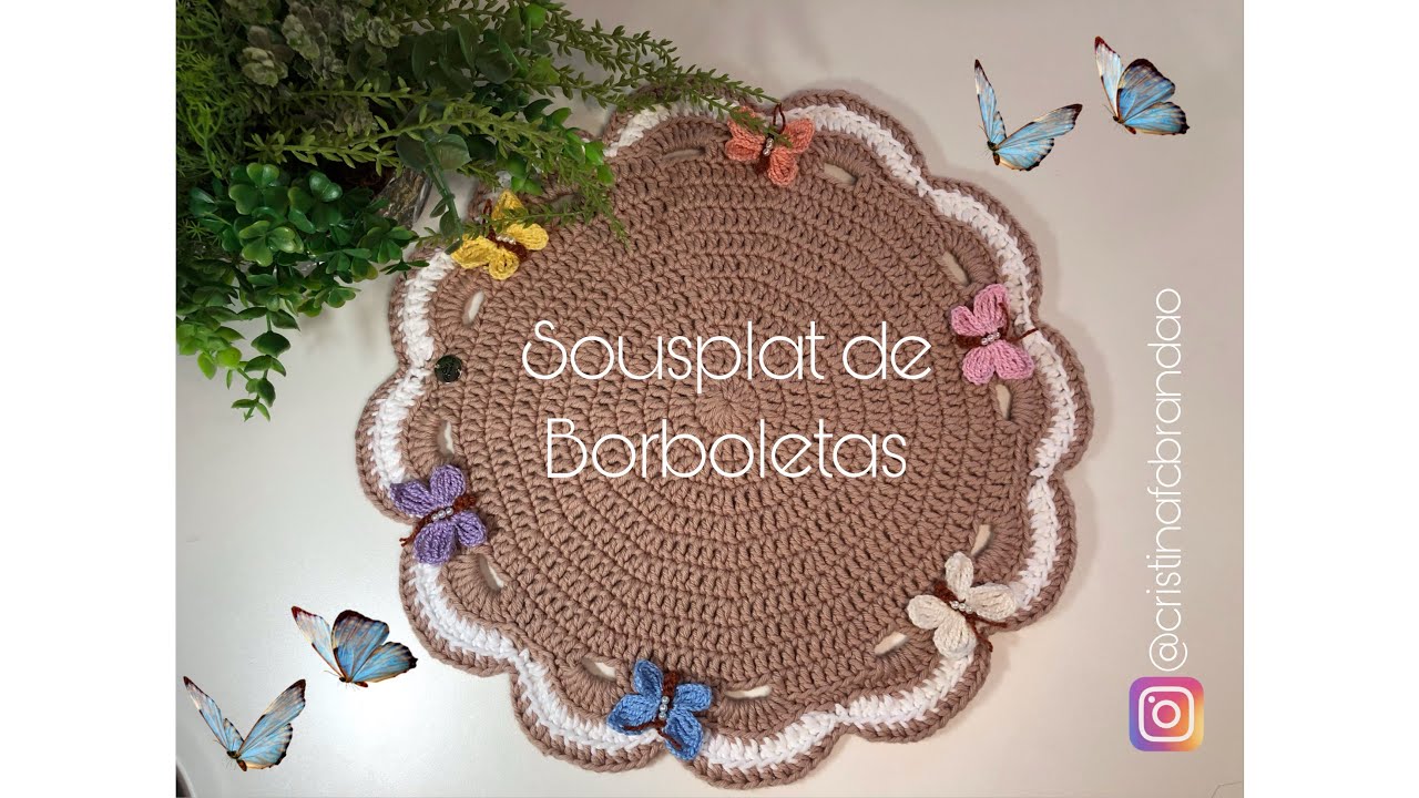 Tutorial do Sousplat de Borboletas