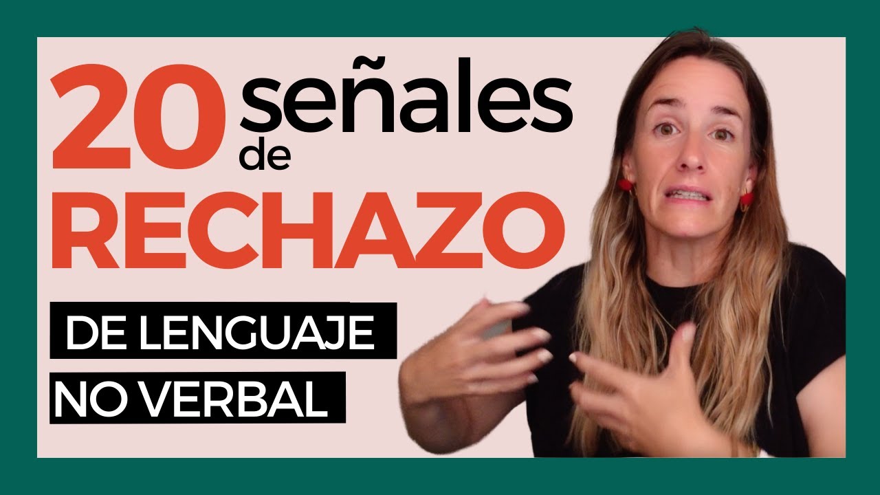 👌🏼 20 Señales de Rechazo en el Lenguaje No Verbal ⚠️ ¿Quieres saber lo ...