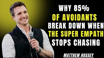 Why 85% of Avoidants Break Down When the Super Empath Stops Chasing || Matthew Hussey ||