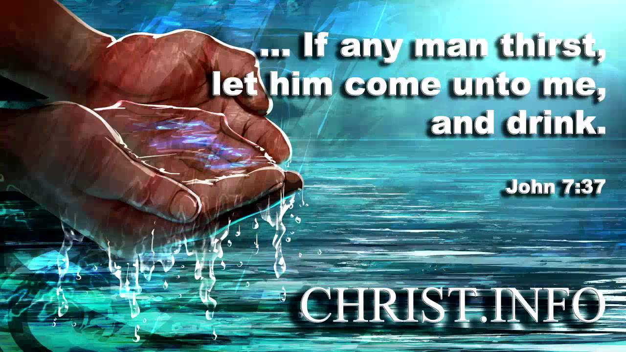 John 737 Jesus Christ Is The Living Water Christian Video Scripture