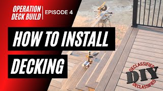 My EPIC Deck Build  How to Install Composite Decking // Episode 4