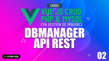 Dominando el Desarrollo Web: CRUD con Vue.js, PHP y MySQL | Tutorial Completo | 02