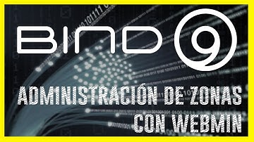 ADMINISTRACIÓN de DNS BIND9 con WEBMIN