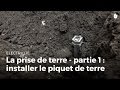 Comment installer un piquet de mise  la terre  lectricit