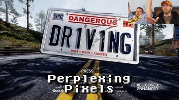 Perplexing Pixels: Dangerous Driving (Xbox One X) Review