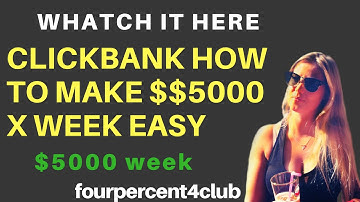 2017 How to make $5000+ WEEK using Clickbank Without a Website
