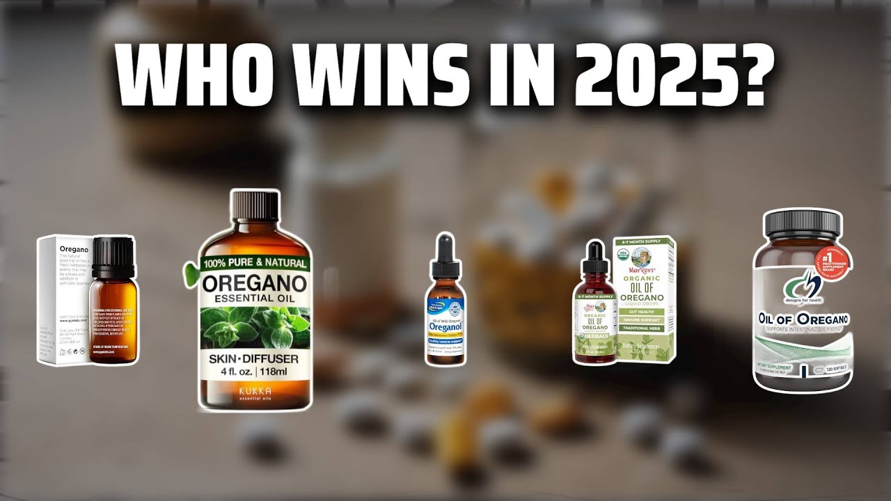 The Top 5 Best Oil of Oregano in 2025 - Must Watch Before Buying!