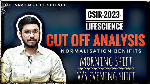 CSIR NET 2023 CUT OFF ANALYSIS AND PREDICTION | CSIR LIFESCINCE