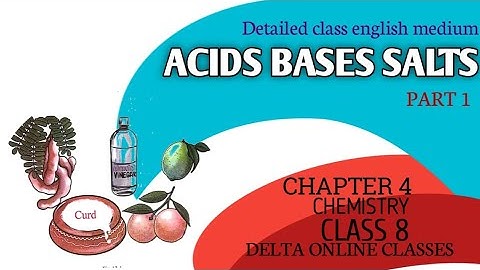 CLASS 8 CHEMISTRY  CHAPTER.4  ACIDS,BASES SALTS |PART1| {ENGLISH MEDIUM} DELTA ONLINE CLASSES 