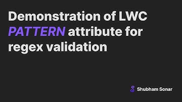 Demonstration of LWC PATTERN attribute for regex validation