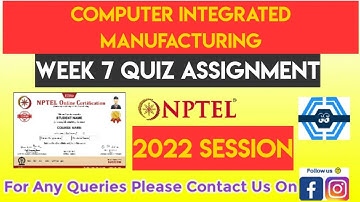 Computer Integrated Manufacturing Week 7 Quiz Answer Solution 2022 | NPTEL | SWAYAM 2022