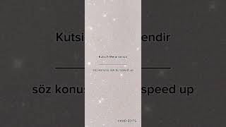 Kutsi ft Meral kendir ~ söz konusu aşk bu speed up Resimi